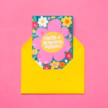 Load image into Gallery viewer, Beautiful Person // A6 Greeting Card

